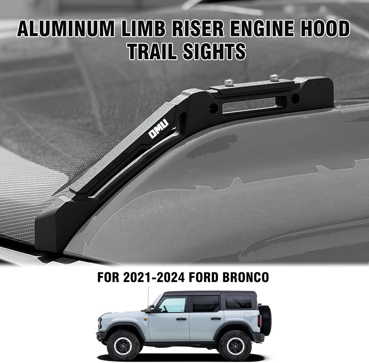 OMU Genesis Series Aluminum Limb Riser Engine Hood Trail Sights for 2021+ Ford Bronco, Expandable with Various Accessories